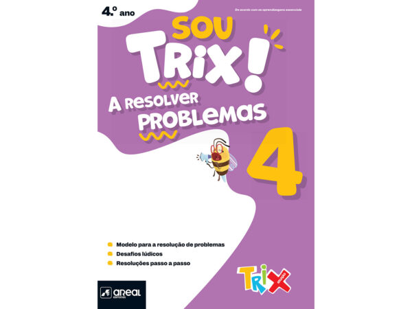 Sou Trix! A resolver problemas 4 - 4.º Ano