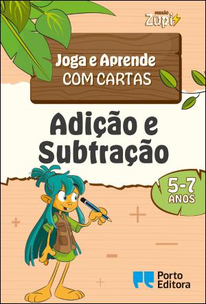 MISSÃO Zupi - Adição e Subtração - Joga e Aprende com cartas - 5-7 anos