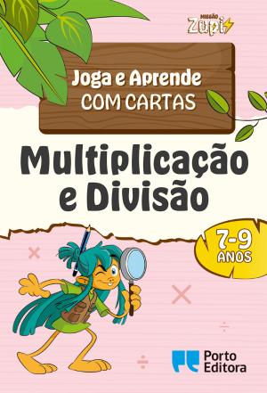 MISSÃO Zupi - Multiplicação e Divisão - Joga e Aprende com cartas - 7-9 anos